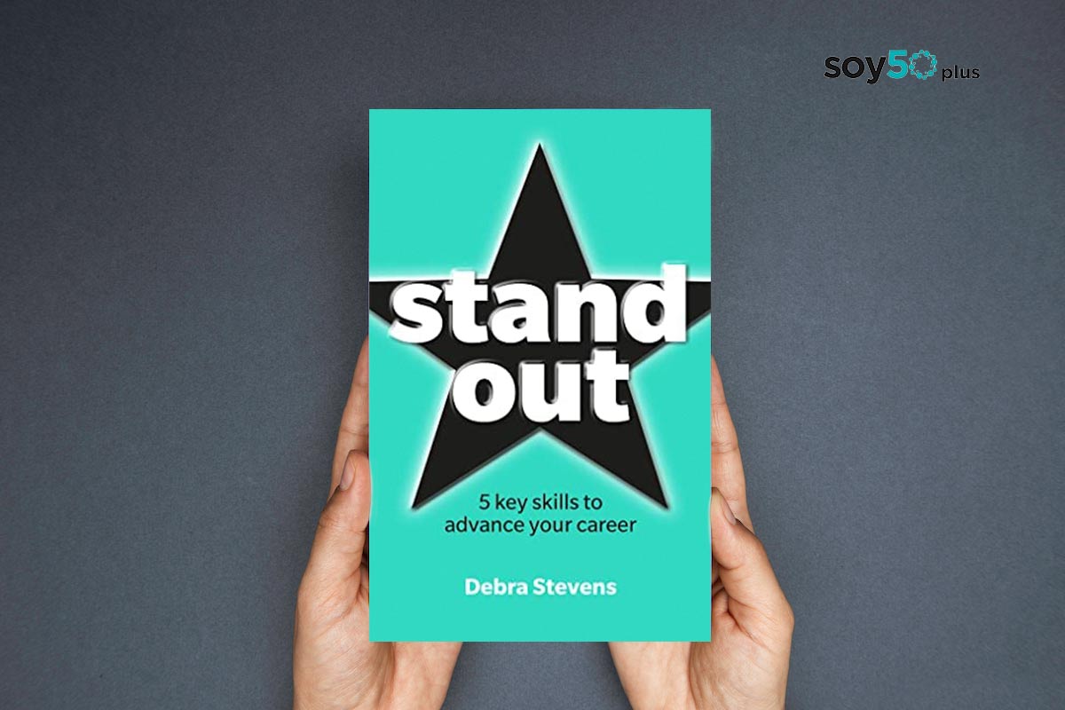 Destaca, libro Stand out, autor Debra Stevens, soy50plus