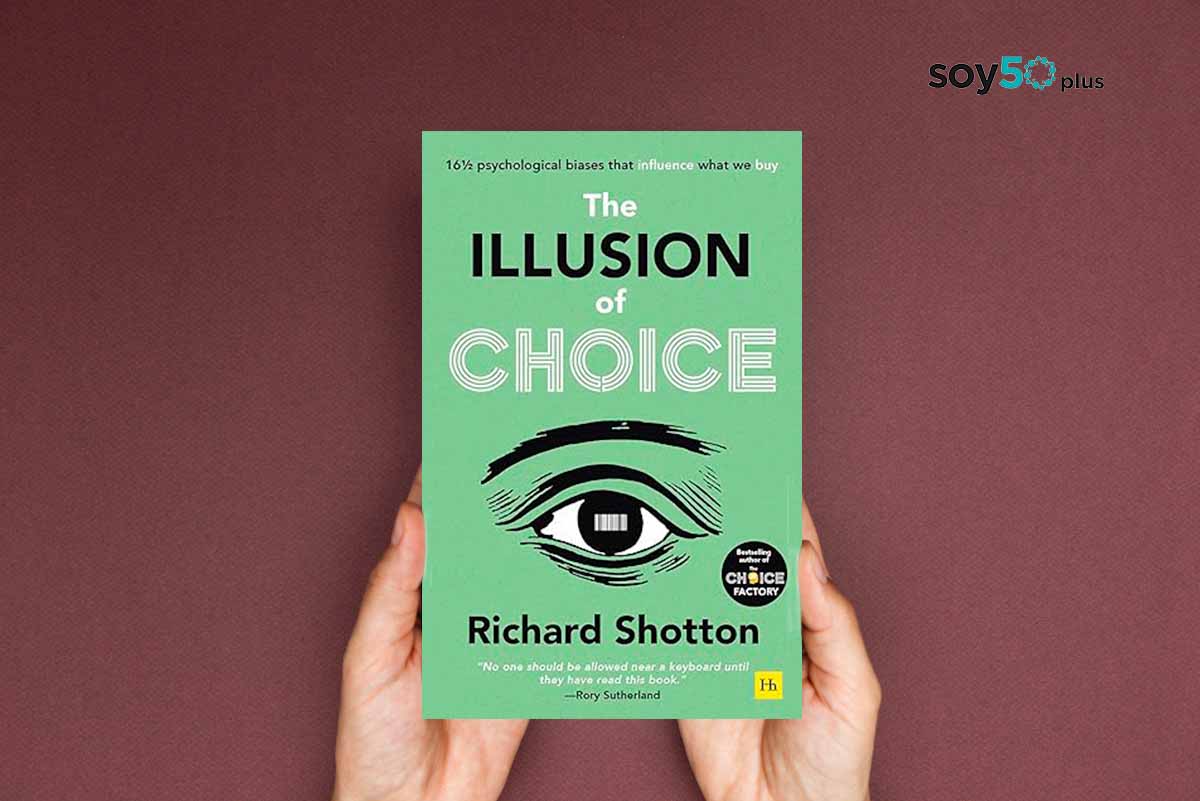 La ilusión de elegir, libro de psicología. libro The ilusión Choice en soy50plus